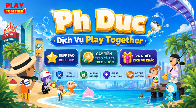 Shopphduc.24s.vn – Shop Acc PlayTogether Uy Tín, Giá Rẻ | Giao Nick Nhanh – Hỗ Trợ 24/7 